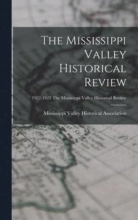 bokomslag Mississippi Valley Historical Review; 1922-1923 The Mississippi Valley historical review