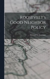 bokomslag Roosevelt's Good Neighbor Policy