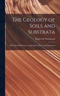 bokomslag The Geology of Soils and Substrata