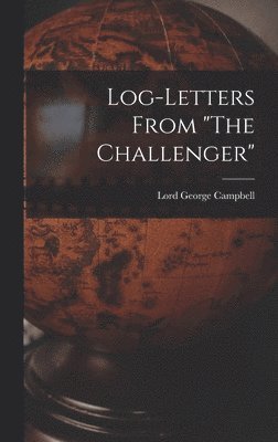 bokomslag Log-letters From &quot;The Challenger&quot; [microform]