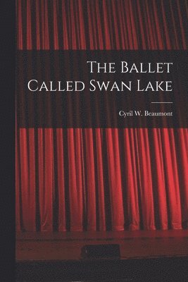 The Ballet Called Swan Lake 1