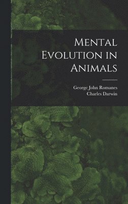 bokomslag Mental Evolution in Animals [microform]