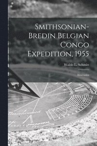 bokomslag Smithsonian-Bredin Belgian Congo Expedition, 1955: Itineraries