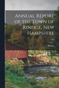 bokomslag Annual Report of the Town of Rindge, New Hampshire; 1958