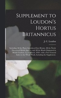 bokomslag Supplement to Loudon's Hortus Britannicus