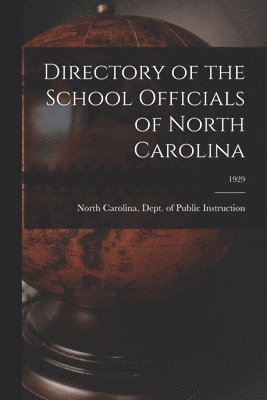 Directory of the School Officials of North Carolina; 1929 1