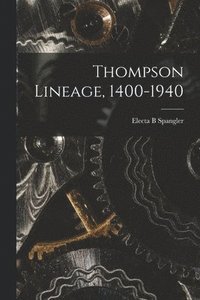 bokomslag Thompson Lineage, 1400-1940