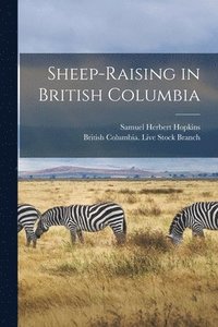 bokomslag Sheep-raising in British Columbia [microform]