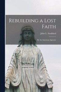 bokomslag Rebuilding a Lost Faith