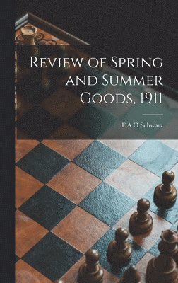 Review of Spring and Summer Goods, 1911 1