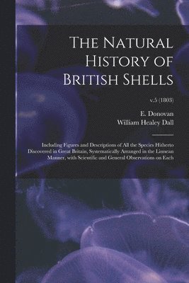 E. (Edward) Donovan, William Healey Dall - Natural History of British Shells, Häftad