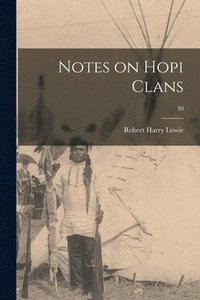 bokomslag Notes on Hopi Clans; 30