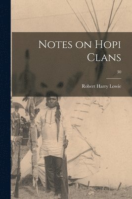 Notes on Hopi Clans; 30 1