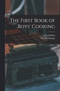 bokomslag The First Book of Boys' Cooking