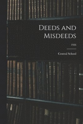 bokomslag Deeds and Misdeeds; 1926