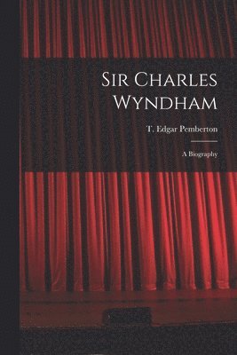 bokomslag Sir Charles Wyndham