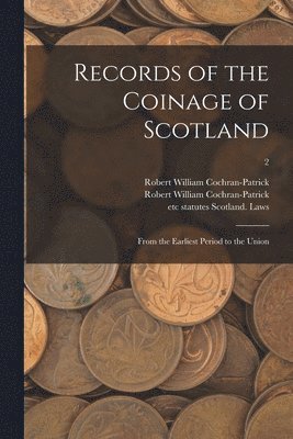 Records of the Coinage of Scotland 1