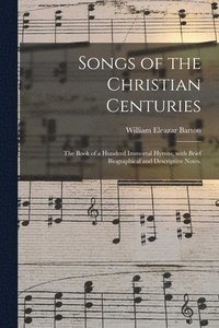 bokomslag Songs of the Christian Centuries