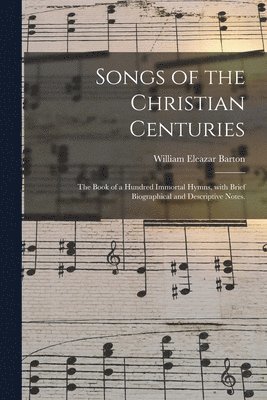 Songs of the Christian Centuries 1