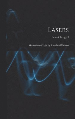 Lasers: Generation of Light by Stimulated Emision 1