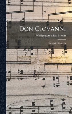 Don Giovanni: Opera in Two Acts 1