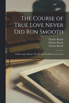 The Course of True Love Never Did Run Smooth 1