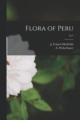 Flora of Peru; 5a.1 1