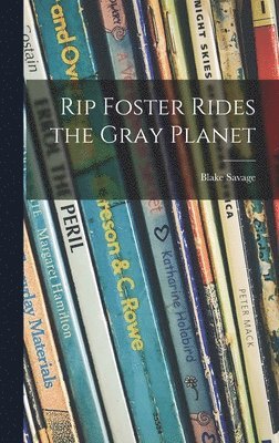 bokomslag Rip Foster Rides the Gray Planet