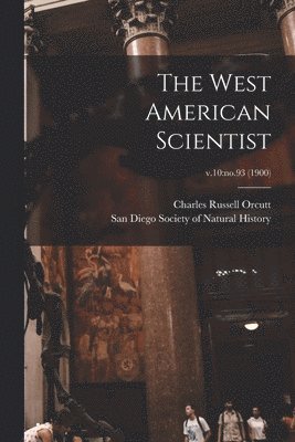 bokomslag The West American Scientist; v.10