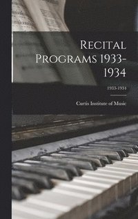 bokomslag Recital Programs 1933-1934; 1933-1934