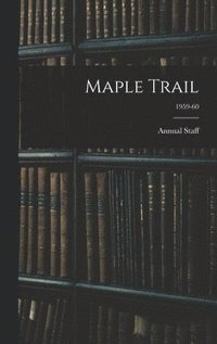 bokomslag Maple Trail; 1959-60