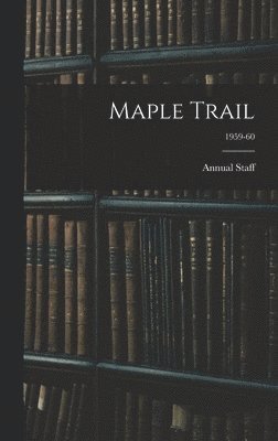 Maple Trail; 1959-60 1