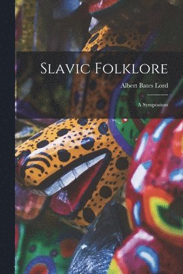 bokomslag Slavic Folklore: a Symposium