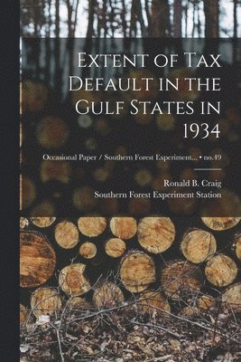 Extent of Tax Default in the Gulf States in 1934; no.49 1
