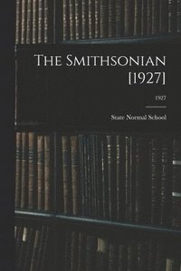bokomslag The Smithsonian [1927]; 1927