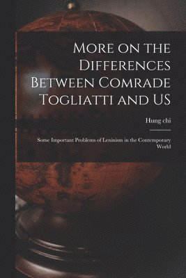 bokomslag More on the Differences Between Comrade Togliatti and US