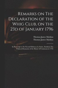 bokomslag Remarks on The Declaration of the Whig Club, on the 23d of January 1796