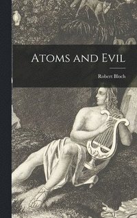 bokomslag Atoms and Evil