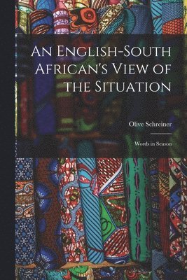Olive Schreiner - English-South African's View of the Situation, Häftad