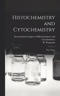 bokomslag Histochemistry and Cytochemistry; Proceedings