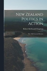 bokomslag New Zealand Politics in Action: the 1960 General Election