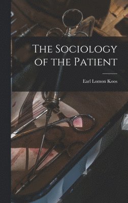 bokomslag The Sociology of the Patient