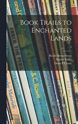 Book Trails to Enchanted Lands; 3 1