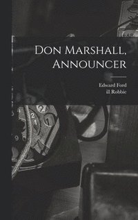 bokomslag Don Marshall, Announcer