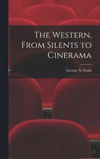 bokomslag The Western, From Silents to Cinerama