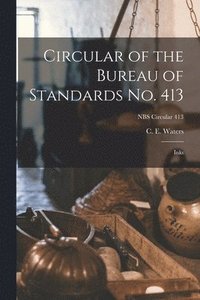 bokomslag Circular of the Bureau of Standards No. 413: Inks; NBS Circular 413