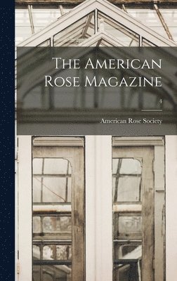 The American Rose Magazine; 4 1