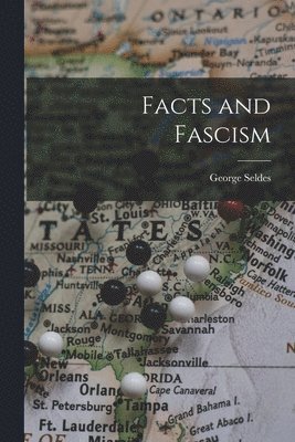 bokomslag Facts and Fascism