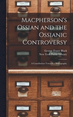 bokomslag Macpherson's Ossian and the Ossianic Controversy: a Contribution Towards a Bibliography