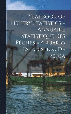 bokomslag Yearbook of Fishery Statistics = Annuaire Statistique Des Pe?ches = Anuario Estadi?stico De Pesca; 16